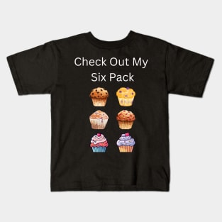 Check Out My Six Pack Muffin Kids T-Shirt